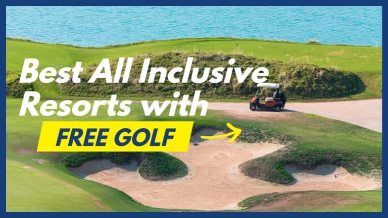 Best All-Inclusive Resorts with Free Golf